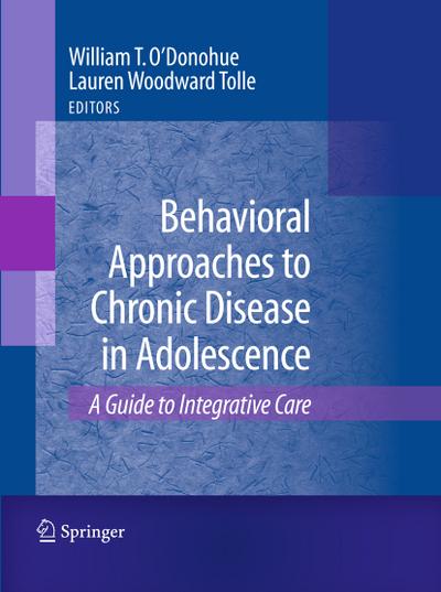 Behavioral Approaches to Chronic Disease in Adolescence - William O'Donohue