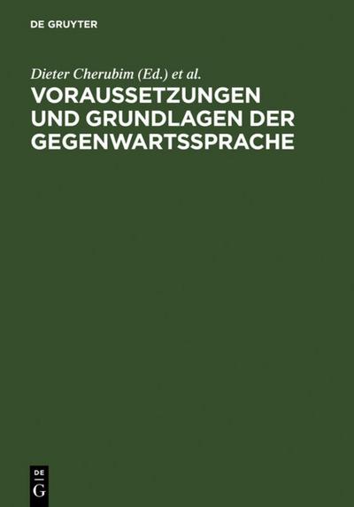 Voraussetzungen und Grundlagen der Gegenwartssprache - Klaus J. Mattheier