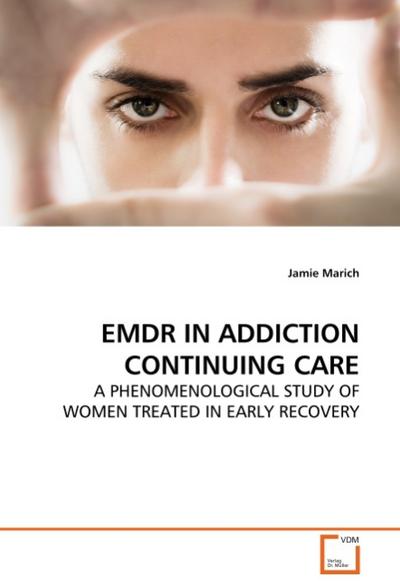 EMDR IN ADDICTION CONTINUING CARE - Jamie Marich