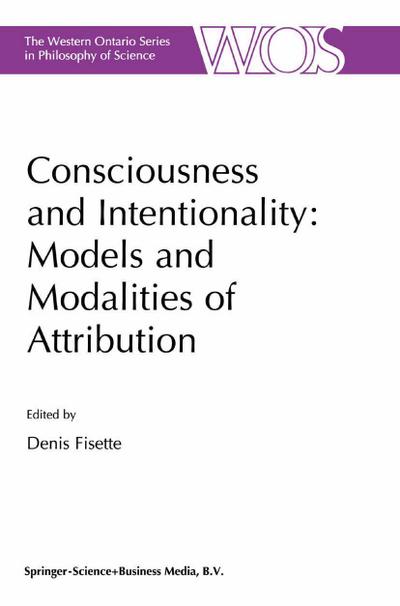 Consciousness and Intentionality: Models and Modalities of Attribution - D. Fisette