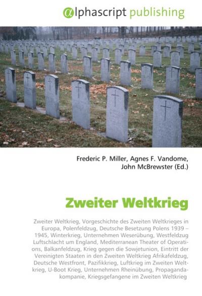 Zweiter Weltkrieg - Frederic P Miller