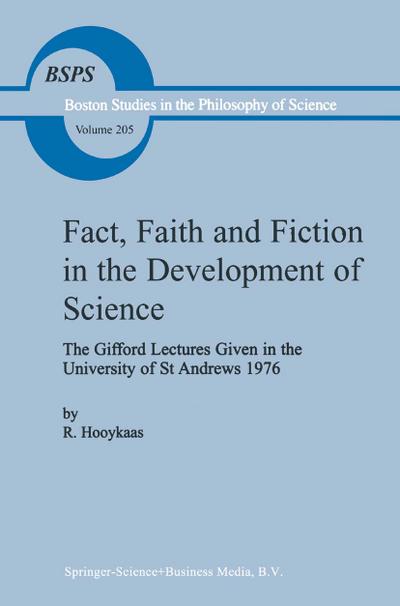 Fact, Faith and Fiction in the Development of Science - R. Hooykaas