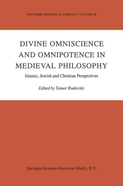 Divine Omniscience and Omnipotence in Medieval Philosophy - Tamar Rudavsky