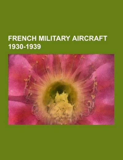 French military aircraft 1930-1939 - Source