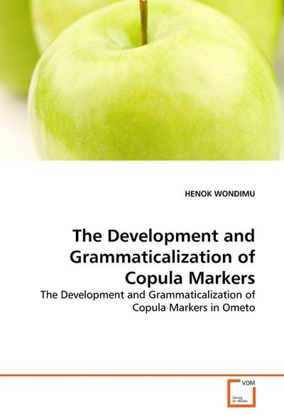 The Development and Grammaticalization of Copula Markers - Henok Wondimu