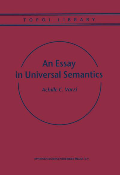 An Essay in Universal Semantics - Achille C. Varzi