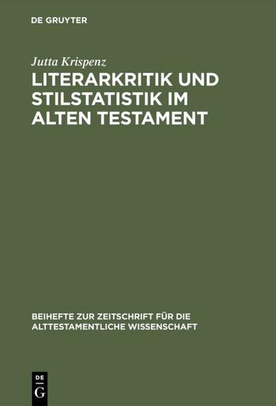 Literarkritik und Stilstatistik im Alten Testament - Jutta Krispenz