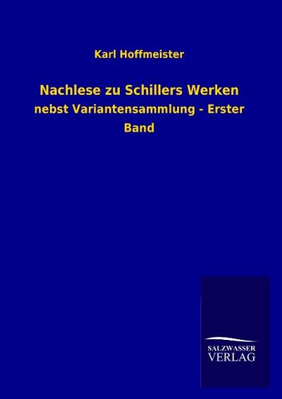 Nachlese zu Schillers Werken - Karl Hoffmeister
