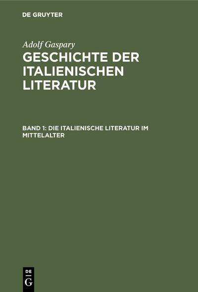 Die italienische Literatur im Mittelalter - Adolf Gaspary