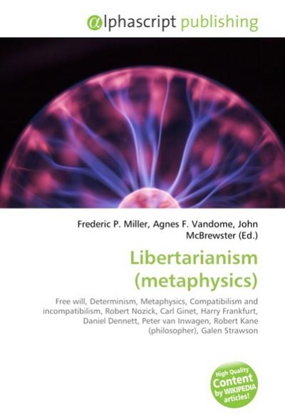 Libertarianism (metaphysics) - Frederic P Miller