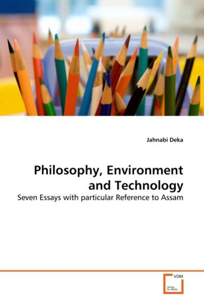 Philosophy, Environment and Technology - Jahnabi Deka