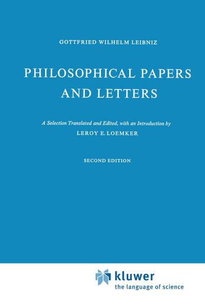 Philosophical Papers and Letters - G. W. Leibniz