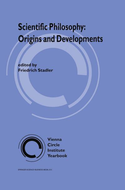 Scientific Philosophy: Origins and Development - F. Stadler