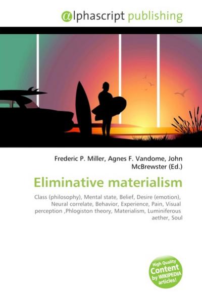 Eliminative materialism - Frederic P. Miller
