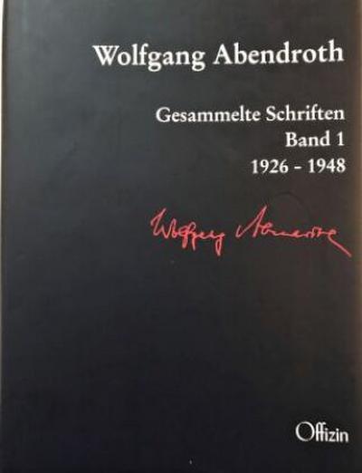 Gesammelte Schriften. Bd.1 : 1926-1948 - Wolfgang Abendroth