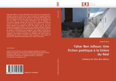 Tahar Ben Jelloun: Une fiction poétique à la lisière du Réel - Jamal El Qasri
