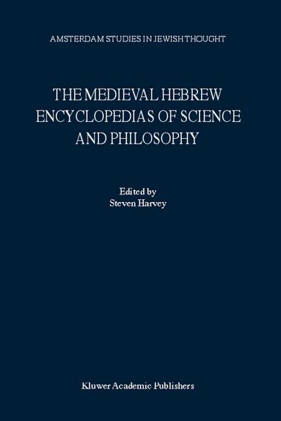 The Medieval Hebrew Encyclopedias of Science and Philosophy - S. Harvey