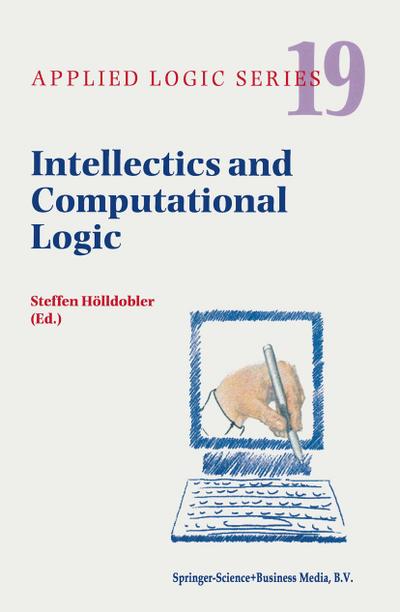 Intellectics and Computational Logic - Steffen Hölldobler