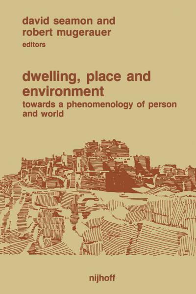 Dwelling, Place and Environment - Robert Mugerauer