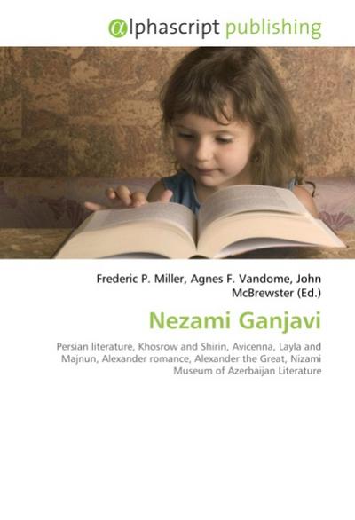 Nezami Ganjavi - Frederic P. Miller