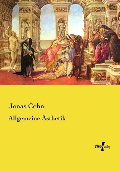 Allgemeine Ästhetik - Jonas Cohn