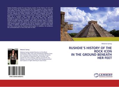 RUSHDIE¿S HISTORY OF THE ROCK ICON IN THE GROUND BENEATH HER FEET - Melanie Samay