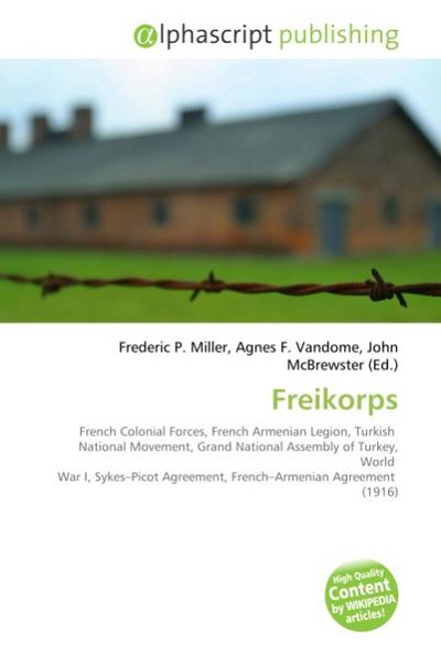Freikorps - Frederic P. Miller