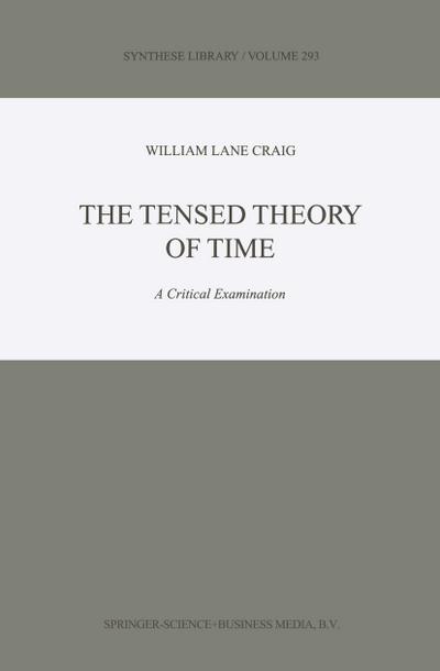 The Tensed Theory of Time - W. L. Craig