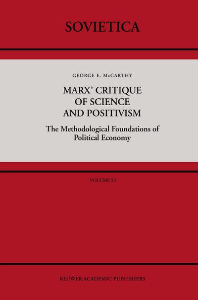 Marx¿ Critique of Science and Positivism - G. Mccarthy