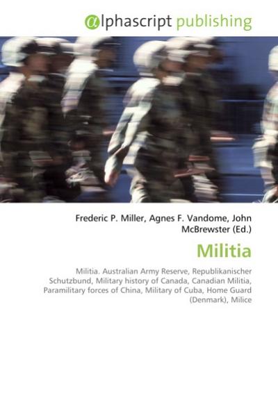 Militia - Frederic P. Miller