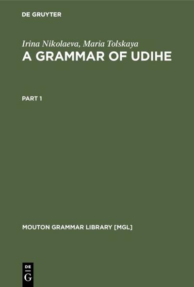 A Grammar of Udihe - Maria Tolskaya