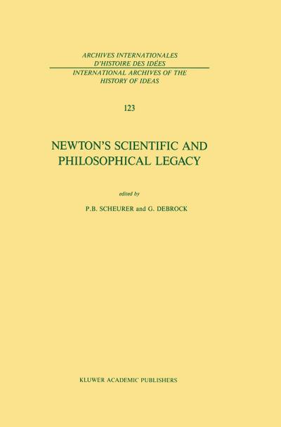 Newton¿s Scientific and Philosophical Legacy - G. Debrock