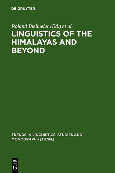 Linguistics of the Himalayas and Beyond - Felix Haller