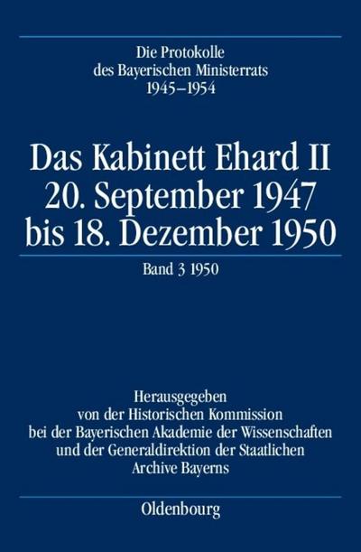 Die Protokolle des Bayerischen Ministerrats 1945-1954 / Das Kabinett Ehard II - Oliver Braun