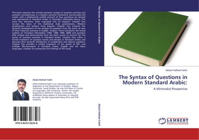 The Syntax of Questions in Modern Standard Arabic: - Abdul-Hafeed Fakih