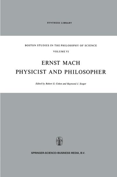 Ernst Mach: Physicist and Philosopher - Raymond J. Seeger