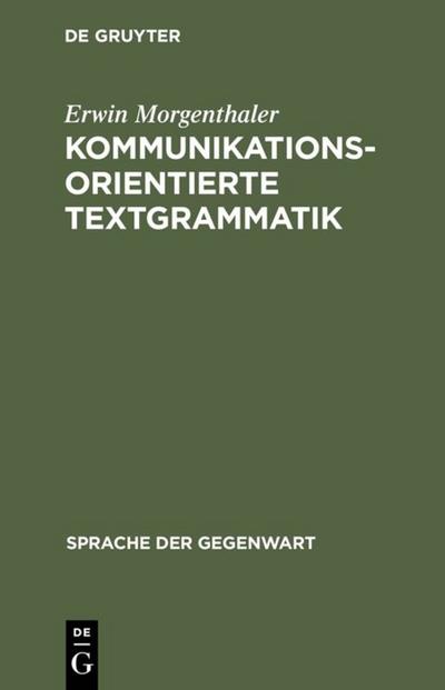 Kommunikationsorientierte Textgrammatik - Erwin Morgenthaler