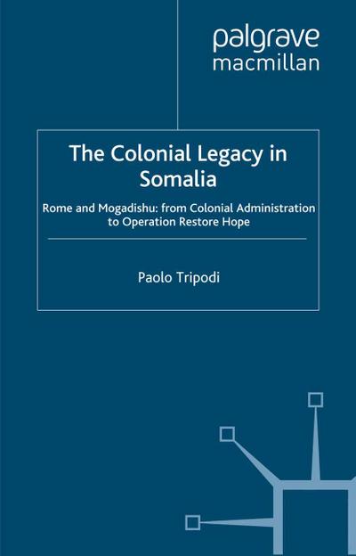 The Colonial Legacy in Somalia - Paolo Tripodi