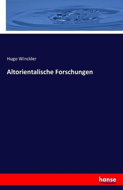 Altorientalische Forschungen - Hugo Winckler