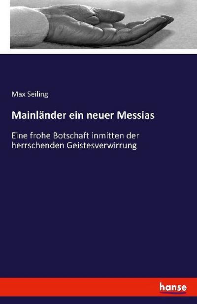 Mainländer ein neuer Messias - Max Seiling