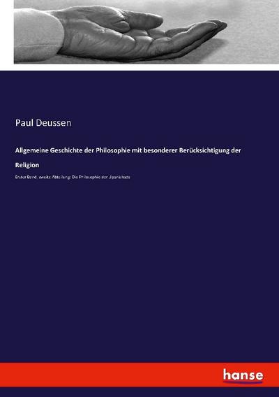 Allgemeine Geschichte der Philosophie mit besonderer Berücksichtigung der Religion - Paul Deussen