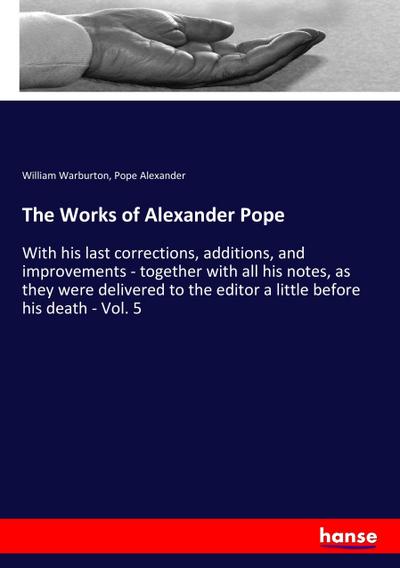 The Works of Alexander Pope - William Warburton