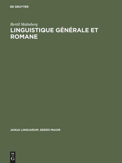 Linguistique générale et romane - Bertil Malmberg