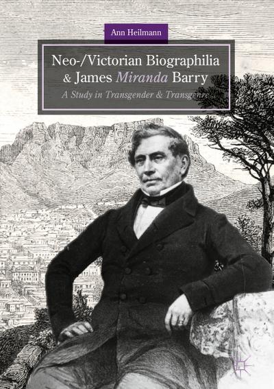 Neo-/Victorian Biographilia and James Miranda Barry - Ann Heilmann