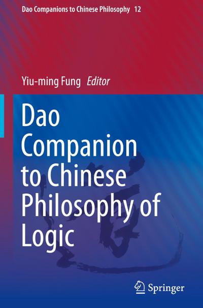 Dao Companion to Chinese Philosophy of Logic - Yiu-ming Fung