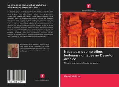 Nabataeans como tribos beduínas nômades no Deserto Arábico - Kemal Yildirim