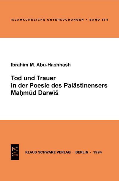 Tod und Trauer in der Poesie des Palästinensers Mahmud Darwisch - Ibrahim Abu Hashhash