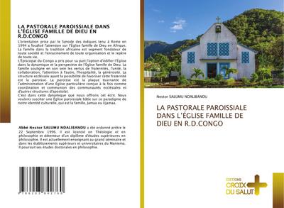 LA PASTORALE PAROISSIALE DANS L¿ÉGLISE FAMILLE DE DIEU EN R.D.CONGO - Nestor Salumu Ndalibandu