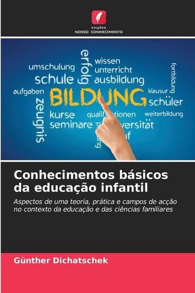Conhecimentos básicos da educação infantil - Günther Dichatschek