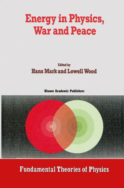 Energy in Physics, War and Peace - Lowell Wood